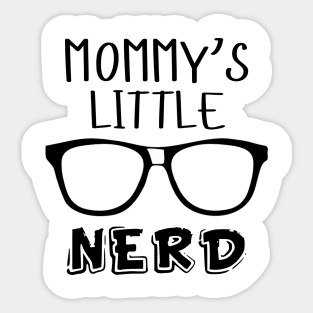 Mommy's little nerd Sticker